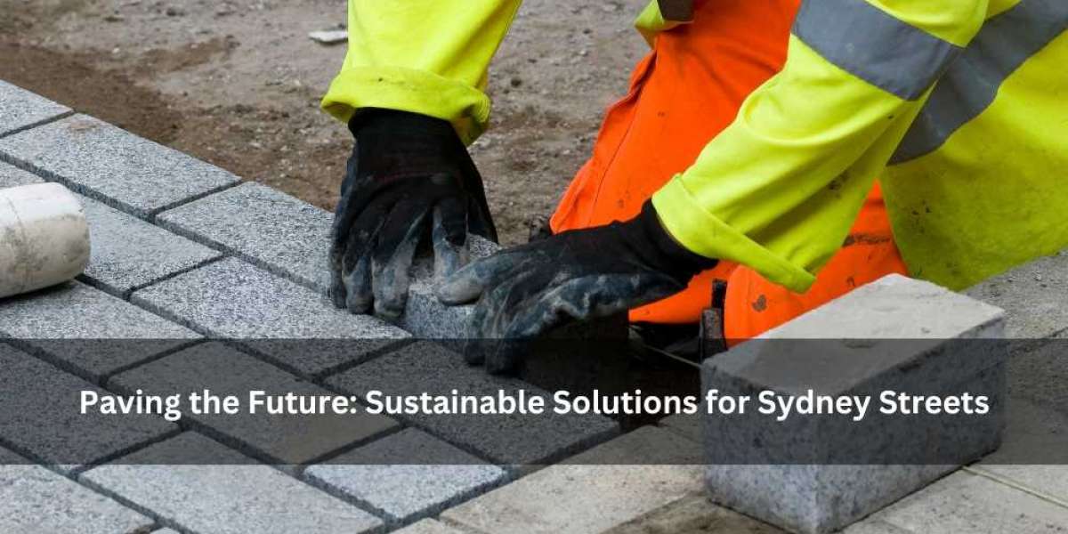 Paving the Future: Sustainable Solutions for Sydney Streets