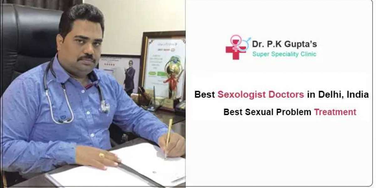 Finding the Right Sexologist in Delhi? Dr. PK Gupta is Your Answer