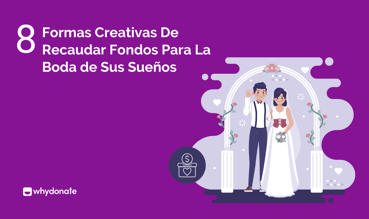 8 Ideas Para Recaudar Fondos Para Una Boda | WhyDonate