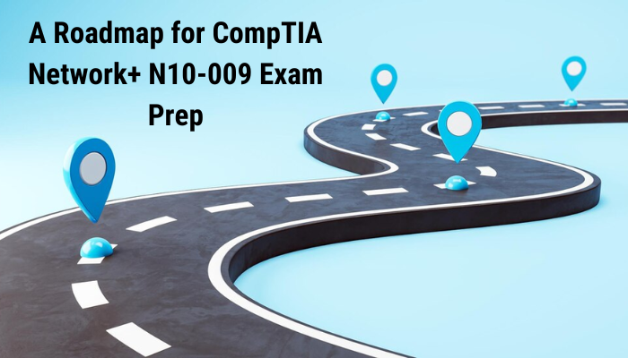 How to Pass CompTIA N10–009 Network+ Exam? | by CertifyInsider | Nov, 2024 | Medium