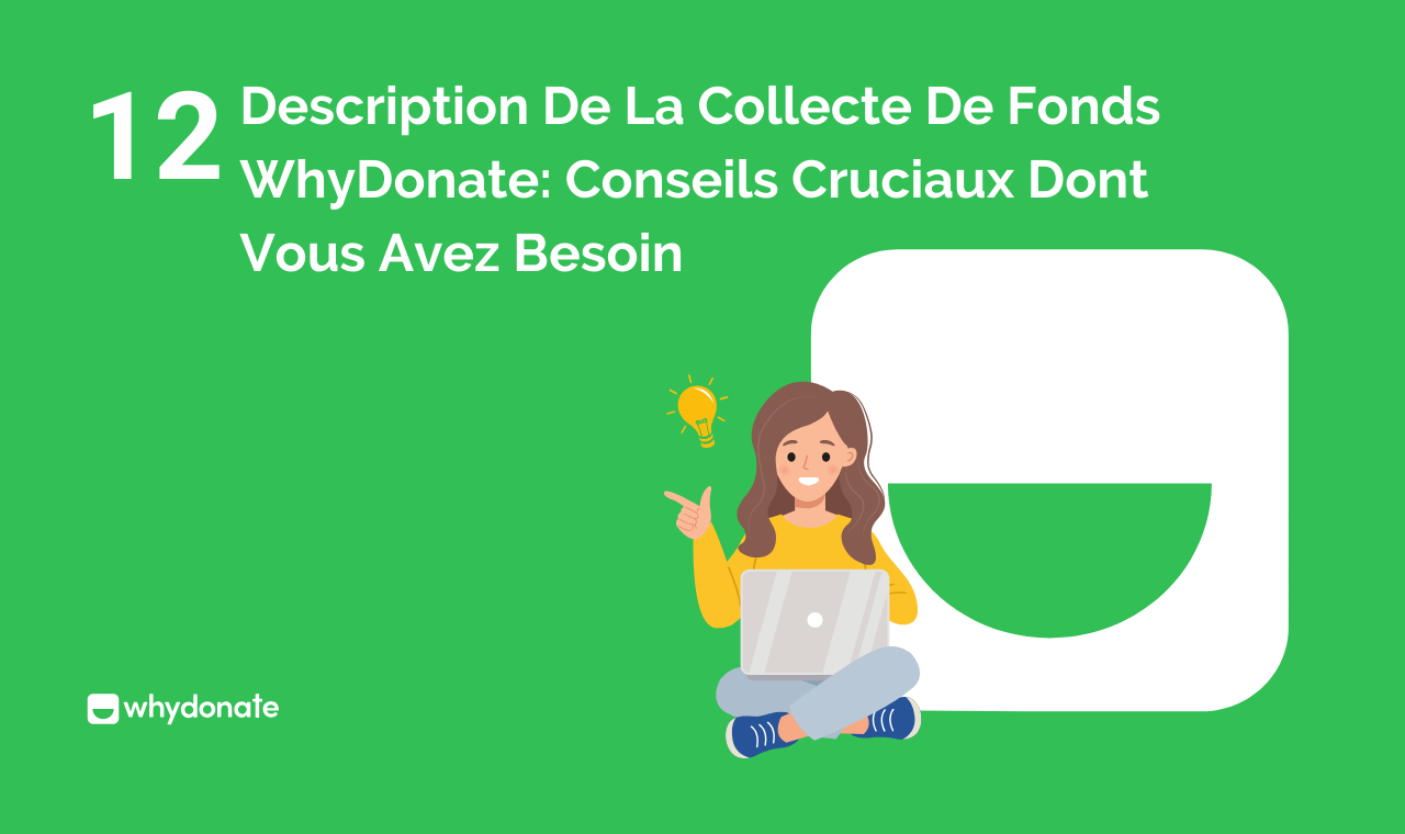 Description De Collecte De Fonds WhyDonate : 12 Conseils