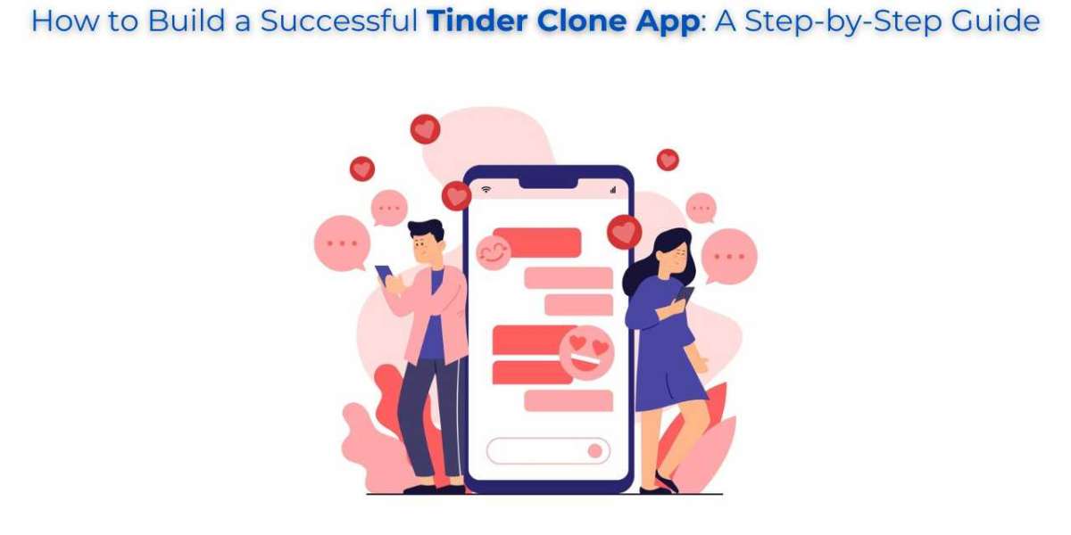 How to Build a Successful Tinder Clone App: A Step-by-Step Guide