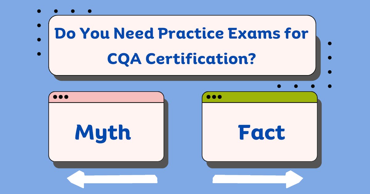 CQA Practice Exams: Worth It or Just a Myth?