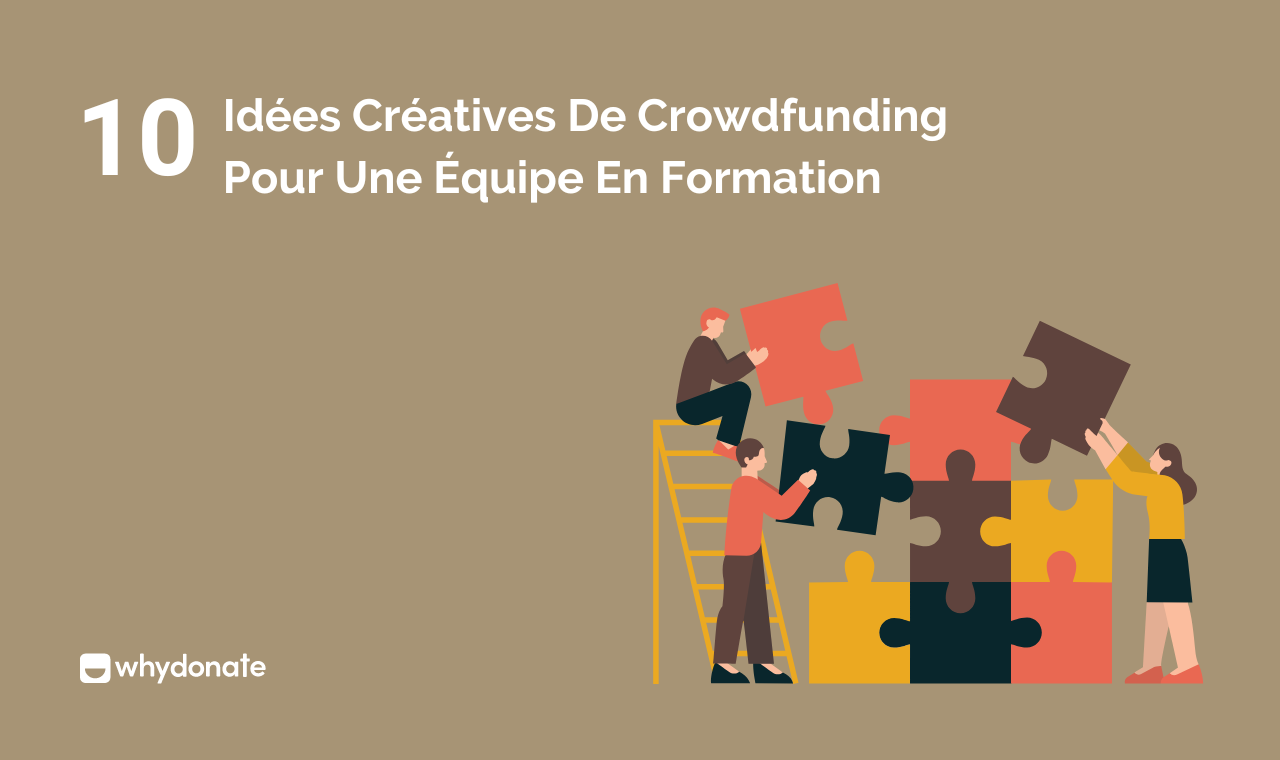 10 Idées Créatives De Crowdfunding Pour Une Équipe En Formation