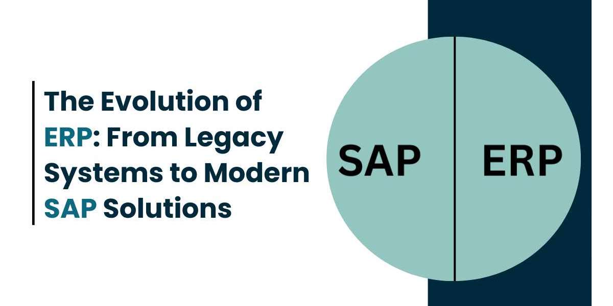 The Evolution of ERP: From Legacy Systems to Modern SAP Solutions