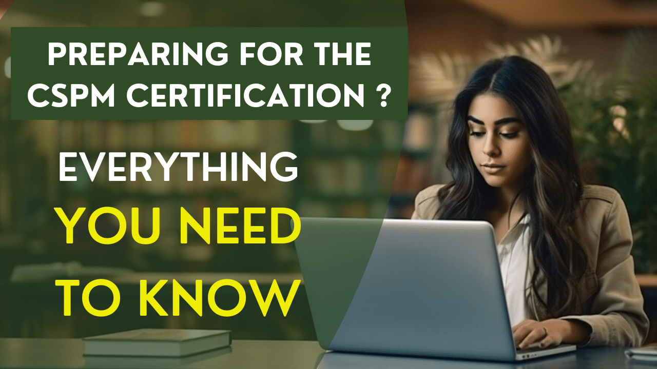 Mastering the CSPM Certification: Exam Details, Skills, and Career