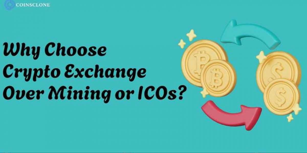 Why Do Business Innovators Prefer Starting Their Cryptocurrency Exchange Over ICOs or Mining?