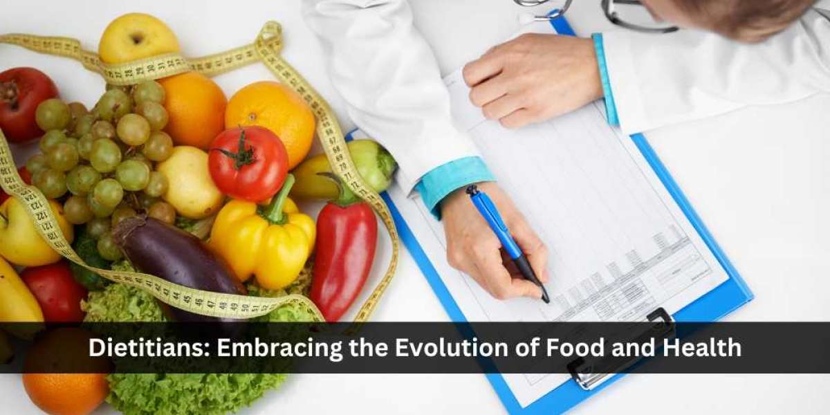 Dietitians: Embracing the Evolution of Food and Health