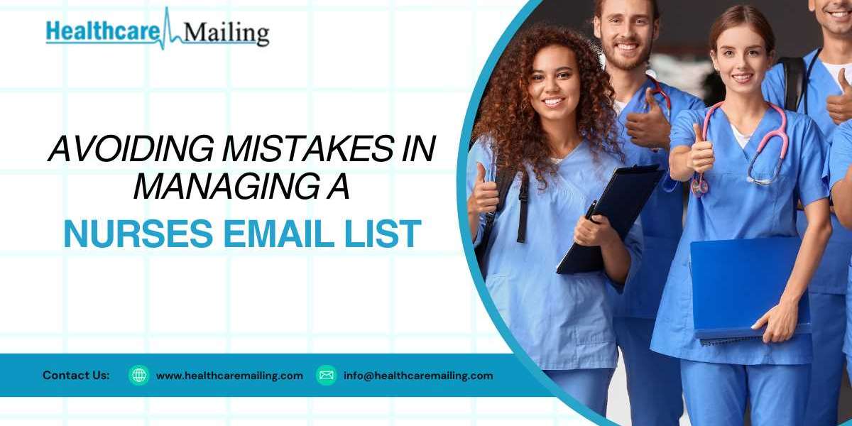 Avoiding Mistakes in Managing a Nurses Email List