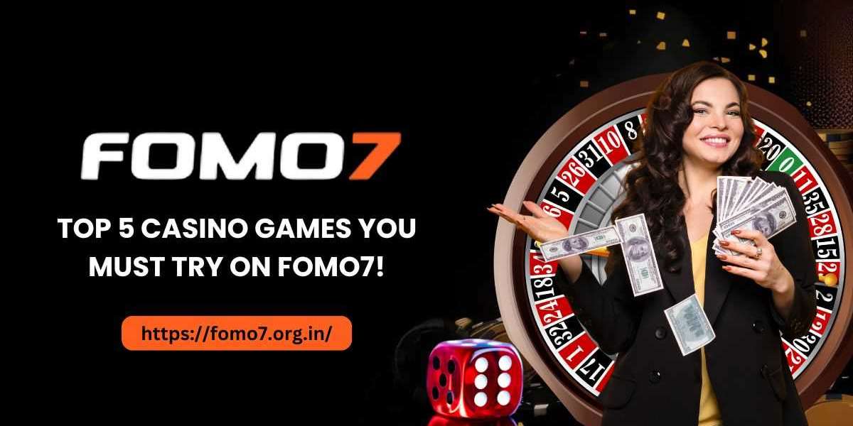 Top 5 Casino Games You Must Try on FOMO7