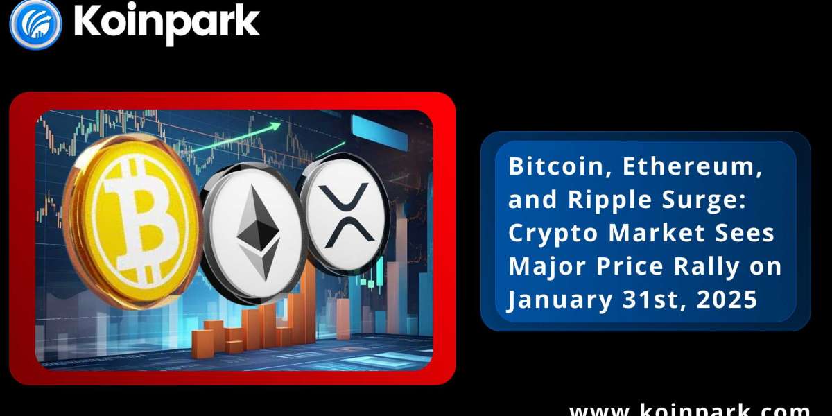 Bitcoin, Ethereum, and Ripple Surge: Crypto Market Sees Major Price Rally on January 31st, 2025