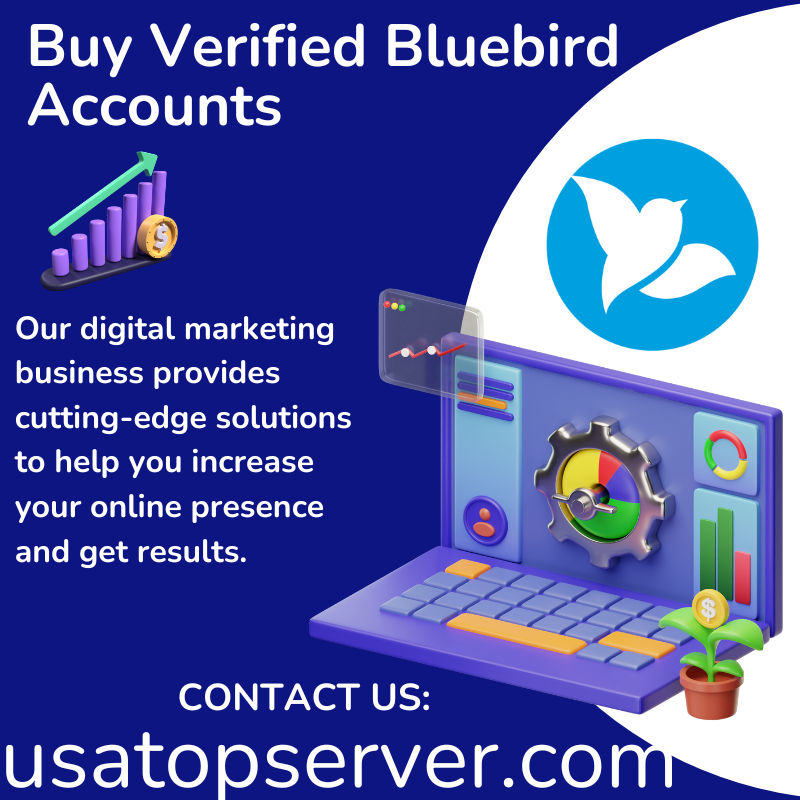 Buy Verified Bluebird Accounts | Trusted Accounts Your Business