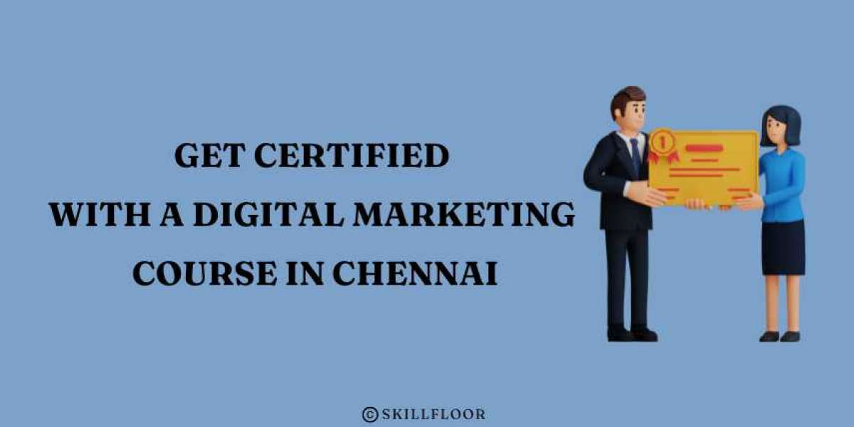 Get Certified with a Digital Marketing Course in Chennai - Skillfloor