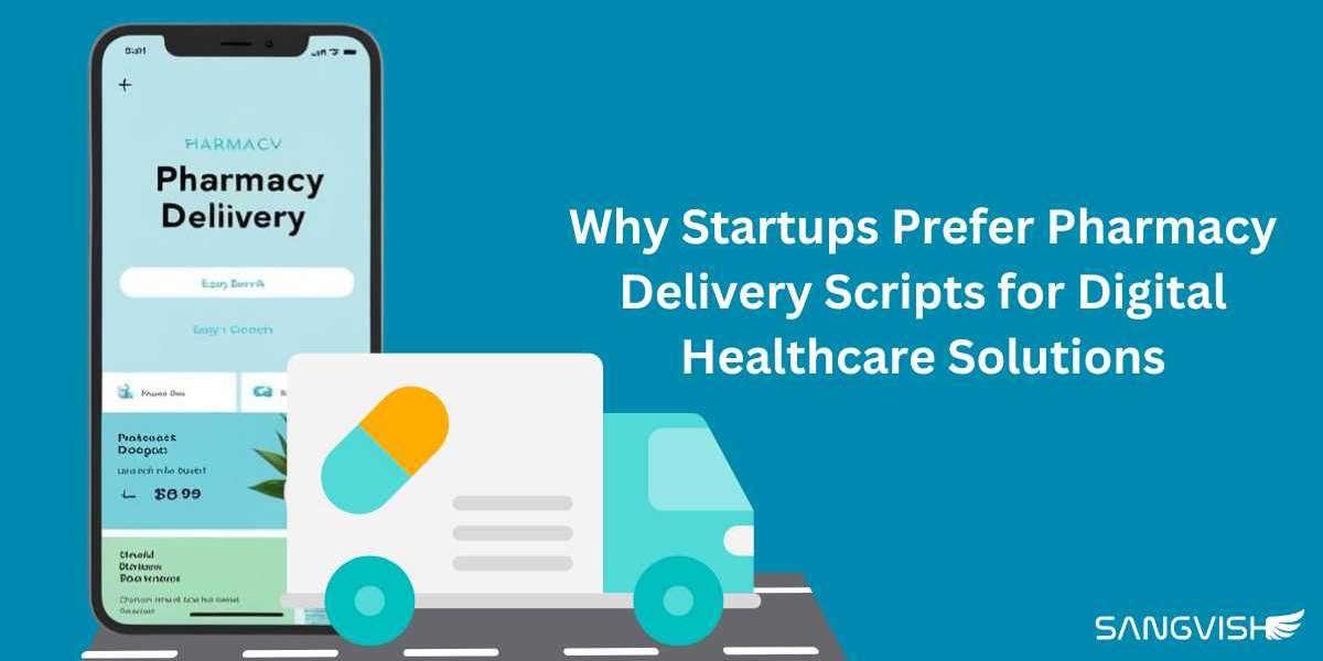 Why Startups Prefer Pharmacy Delivery Script for Digital Healthcare Solutions