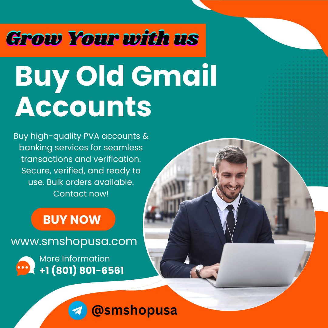 Buy Gmail Accounts - NEW/OLD 100% Best Quality