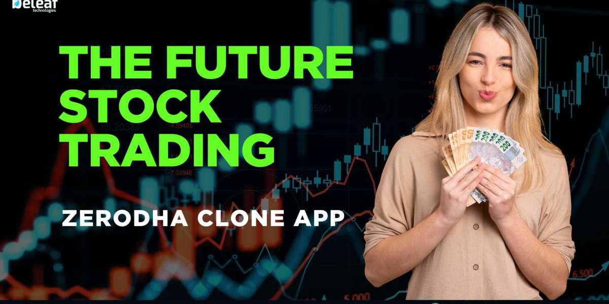 The Future of Stock Trading: Benefits of a Zerodha Clone App