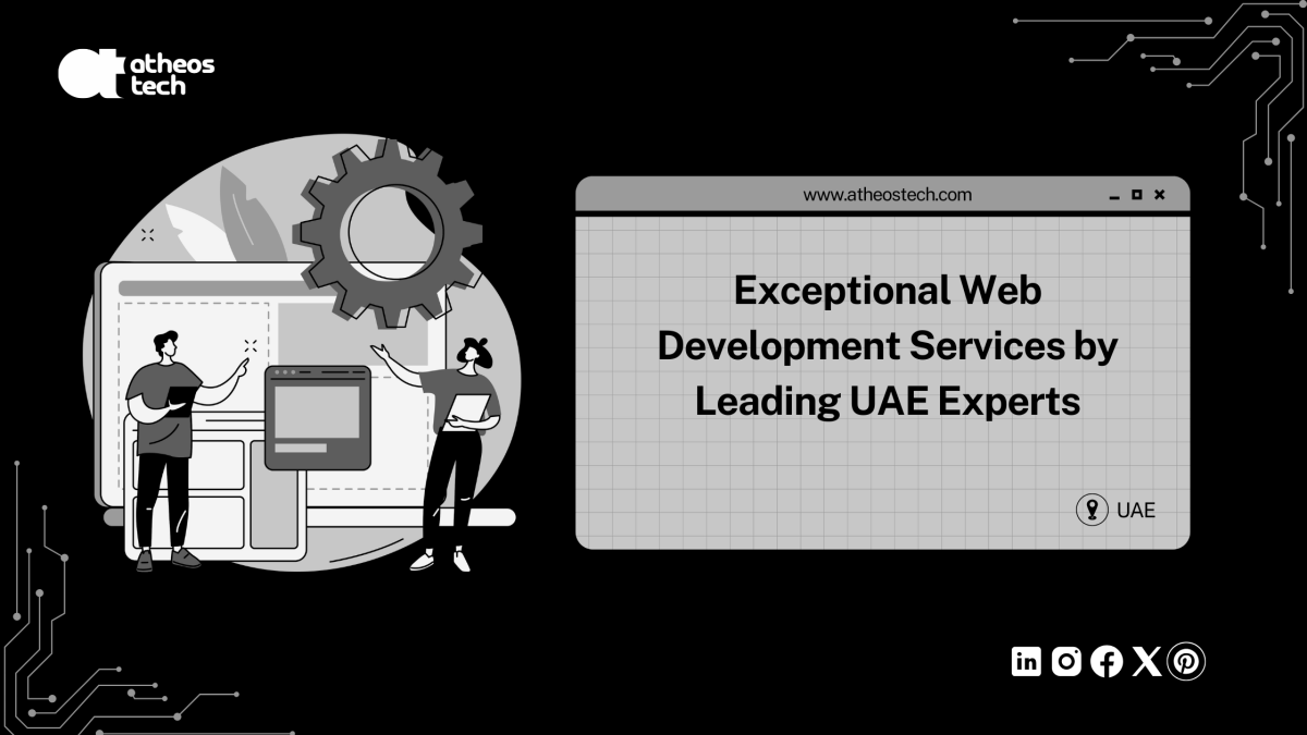 Exceptional Web Development Services by Leading UAE Experts – AtheosTech