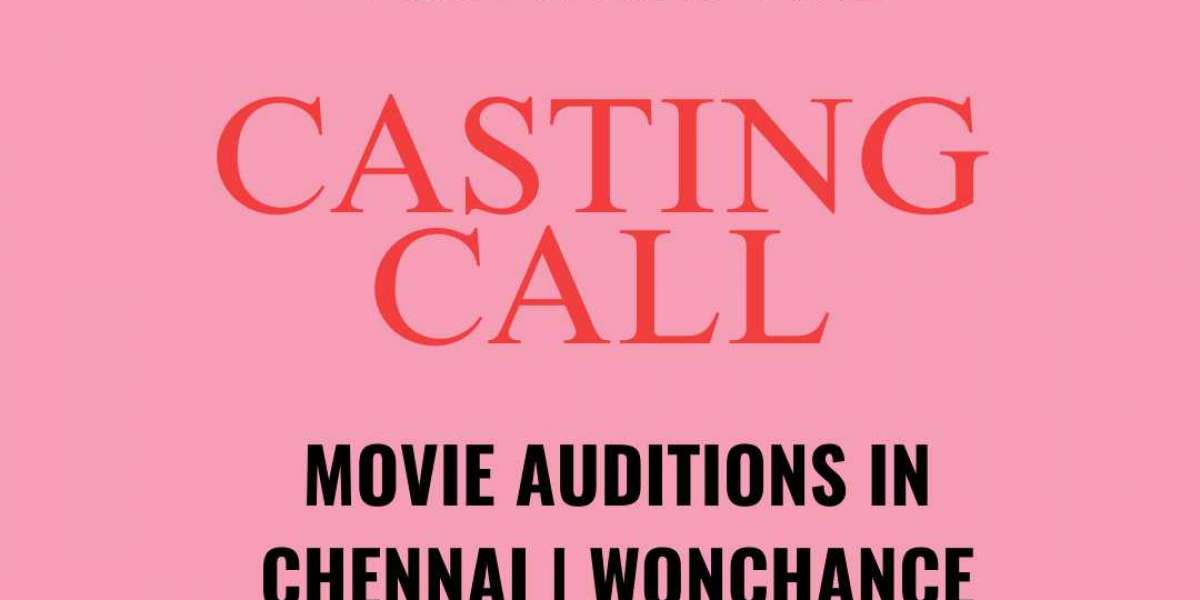 Your Big Break Awaits! Exciting Movie Auditions in Chennai with Wonchance