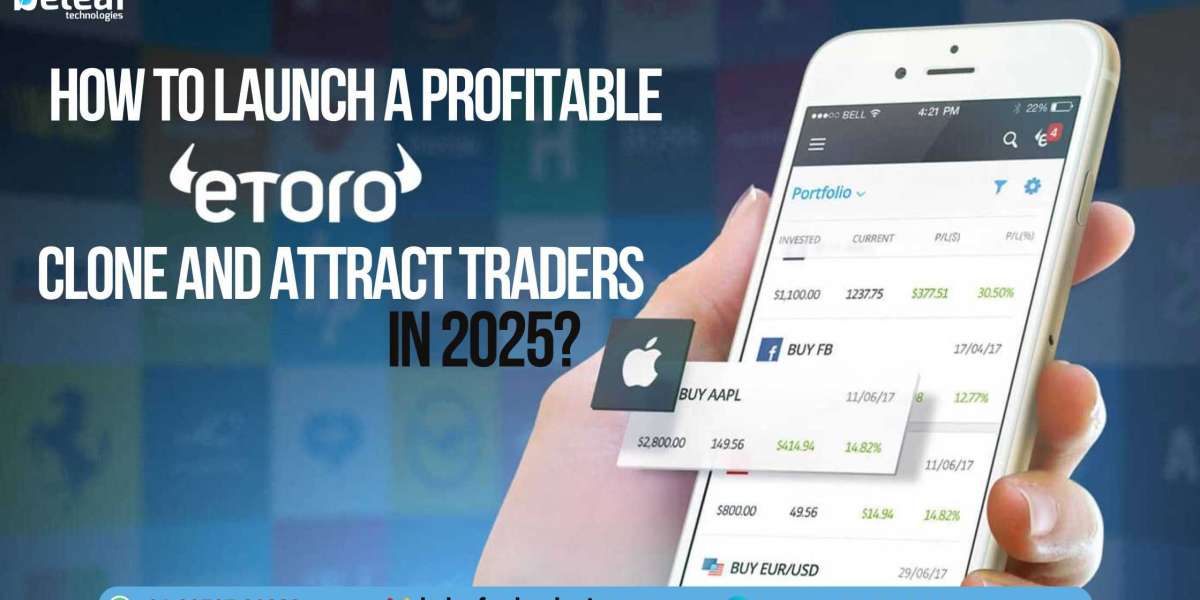 How to Launch a Profitable eToro Clone and Attract Traders in 2025?