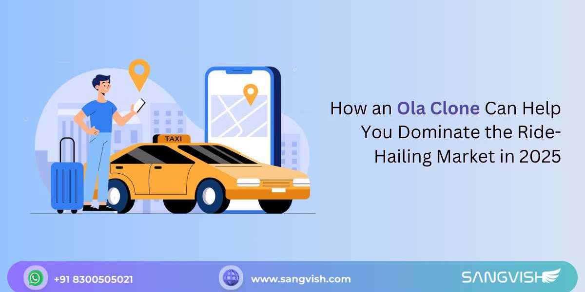 How an Ola Clone Can Help You Dominate the Ride-Hailing Market in 2025