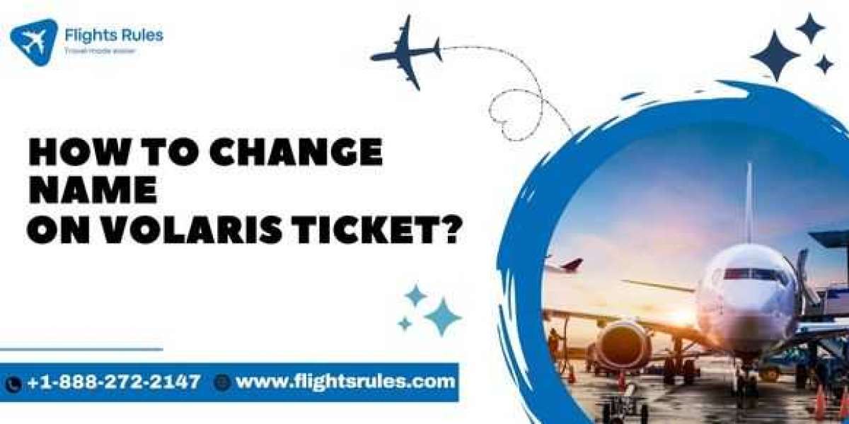 How to Change Name on Volaris Airlines Ticket