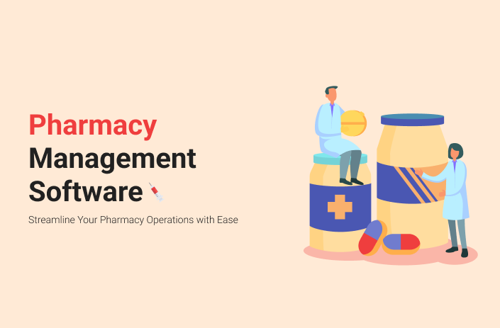Pharmacy Management Software : Benefits, Features, and Costs