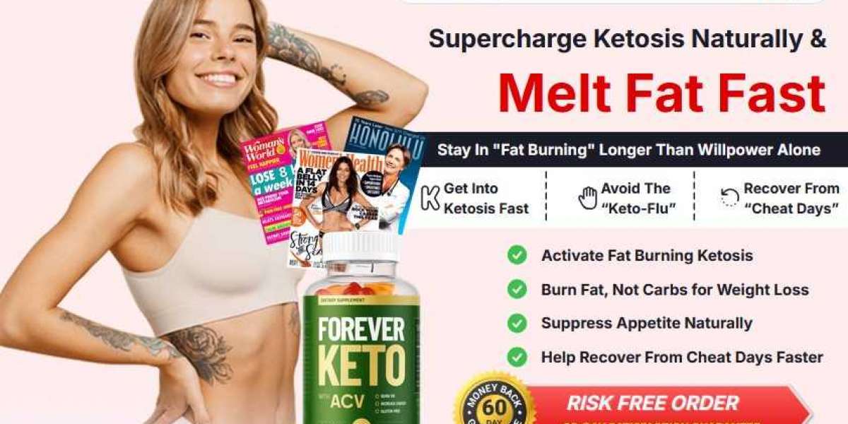 What are the Benefits of using Forever Keto Gummies for a Long Time?