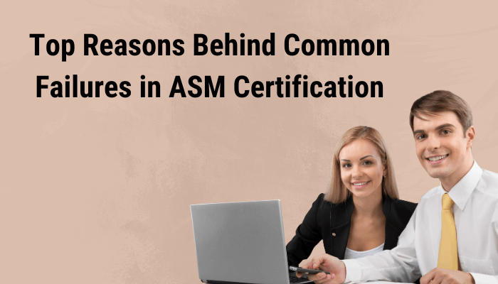 Uncover Why Candidates Stumble on ASM Certification | by CertifyInsider | Mar, 2025 | Medium