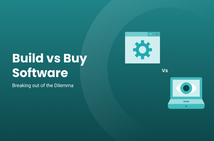 Build vs Buy for Success: Software Dilemma Solved