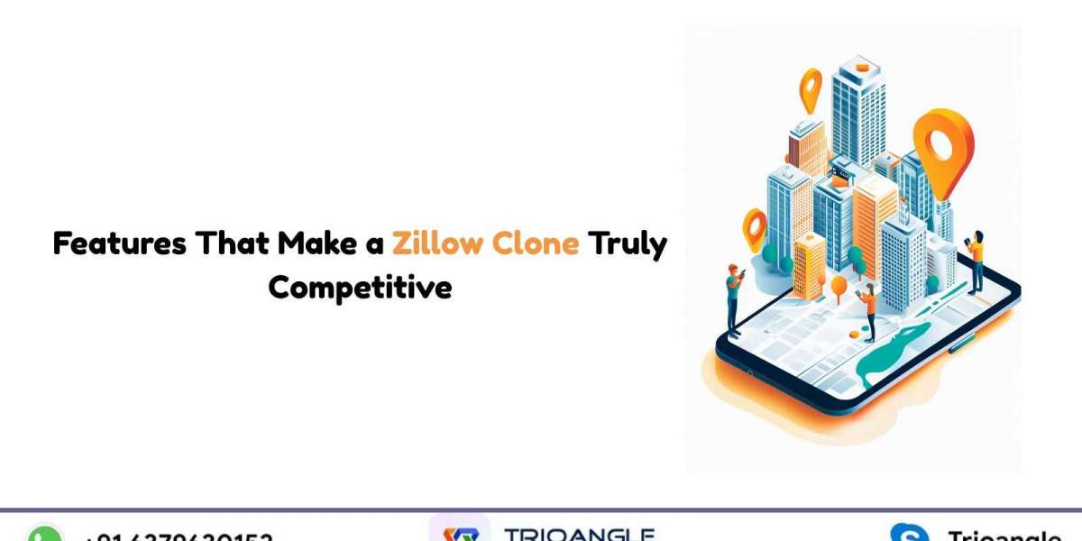Features That Make a Zillow Clone Truly Competitive