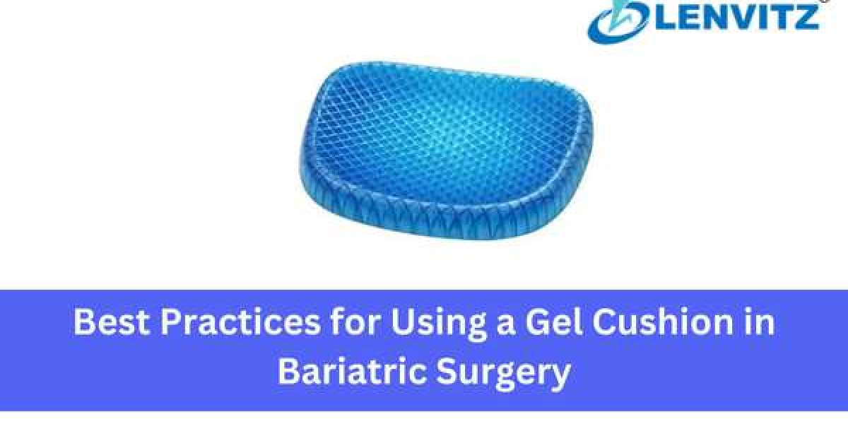 Best Practices for Using a Gel Cushion in Bariatric Surgery