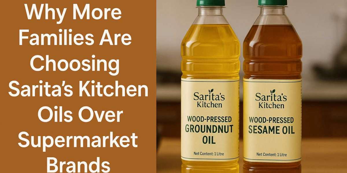 Why More Families Are Choosing Sarita’s Kitchen Oils Over Supermarket Brands