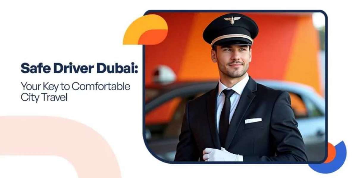 Safe Driver Dubai: Your Key to Comfortable City Travel