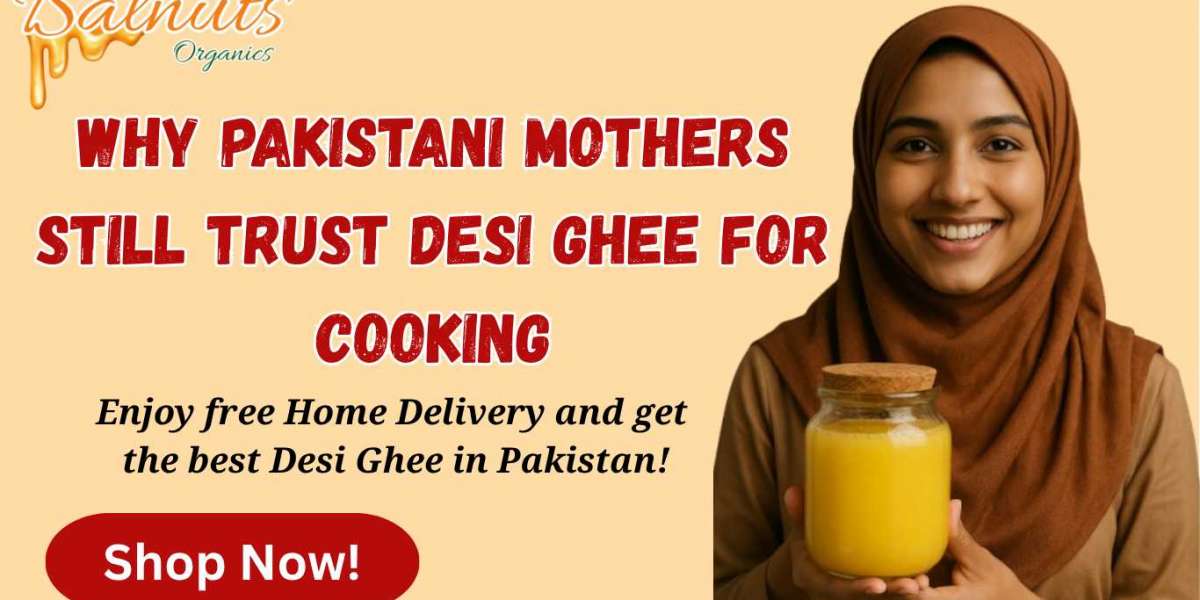 Why Pakistani Mothers Trust Desi Ghee for Cooking | Desi Ghee Price in Pakistan