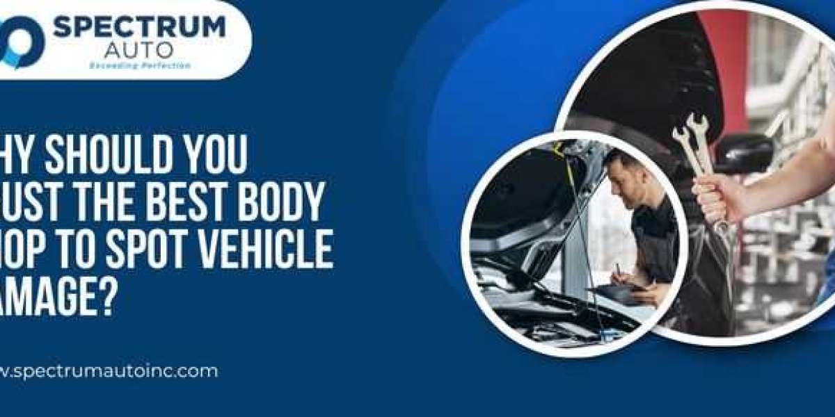Why Should You Trust the Best Body Shop to Spot Vehicle Damage?