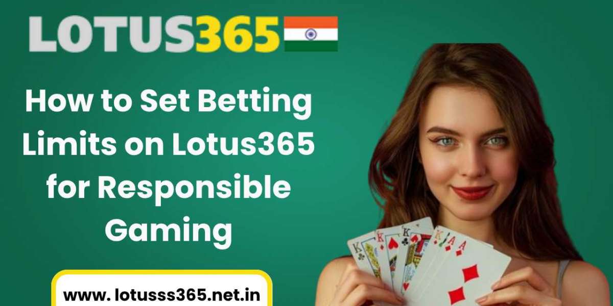 How to Set Betting Limits on Lotus365 for Responsible Gaming