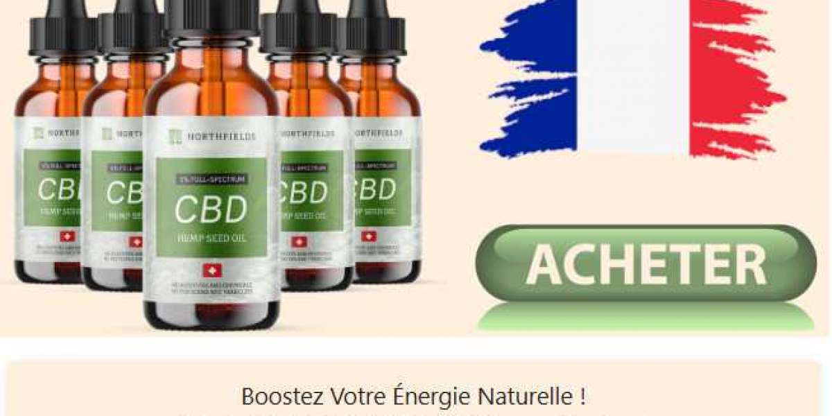 Northfields CBD Oil France : Test et Avis sur une Solution Naturelle Efficace