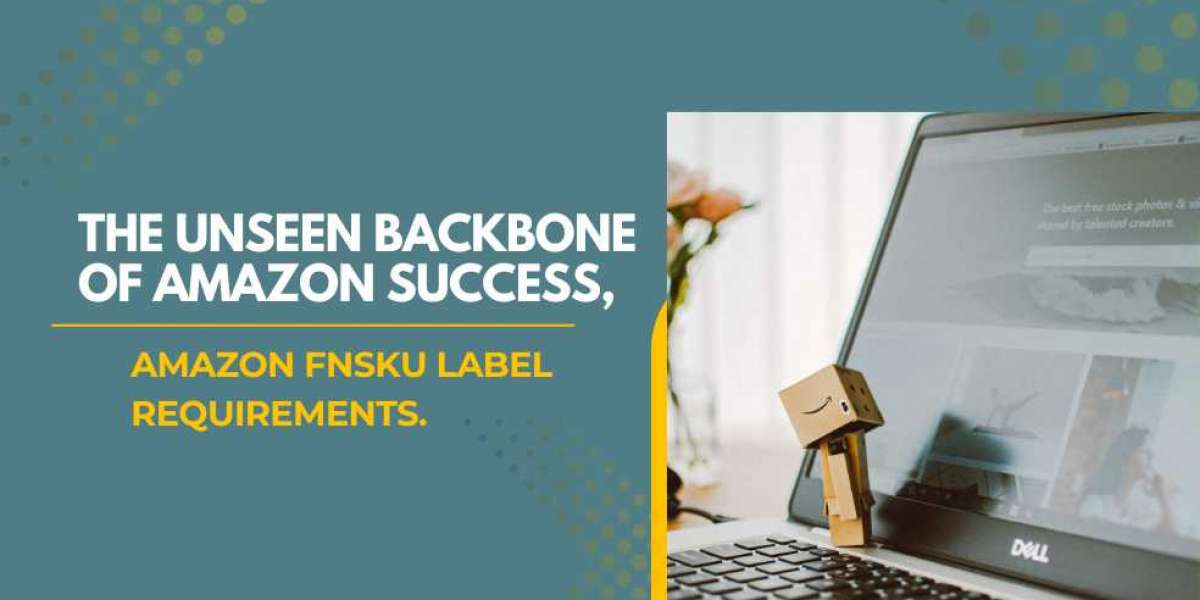 The Unseen Backbone of Amazon Success, Amazon FNSKU Label Requirements.
