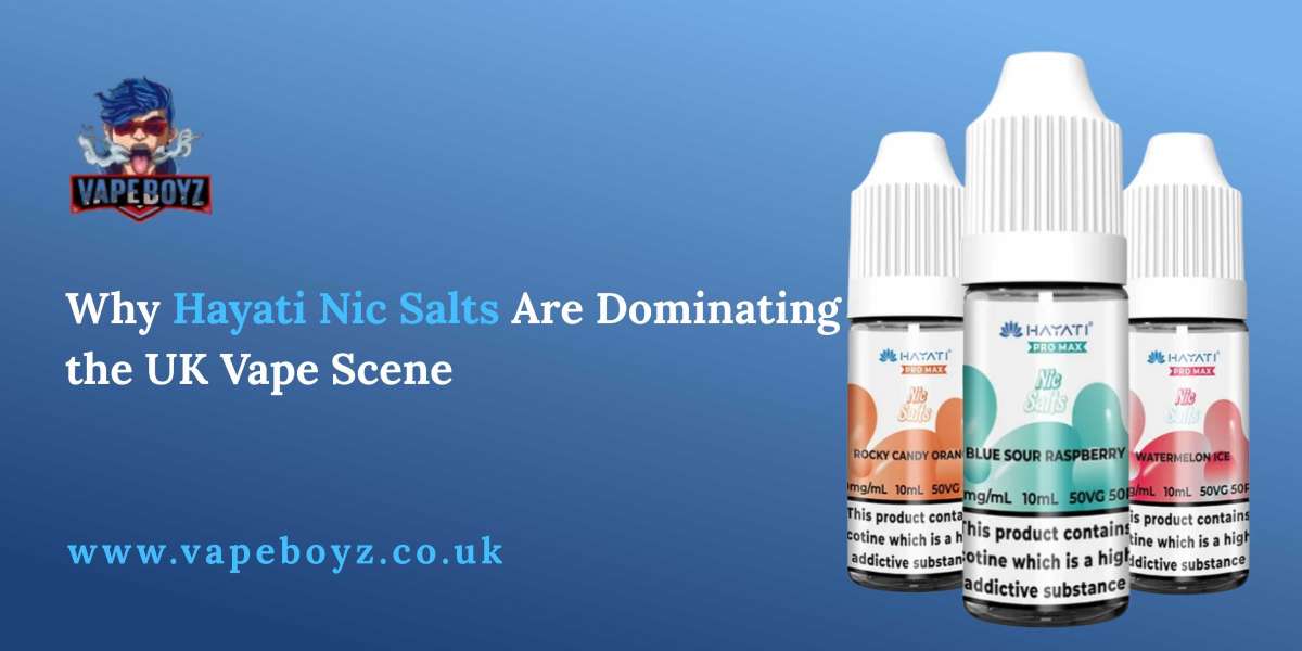 Why Hayati Nic Salts Are Dominating the UK Vape Scene