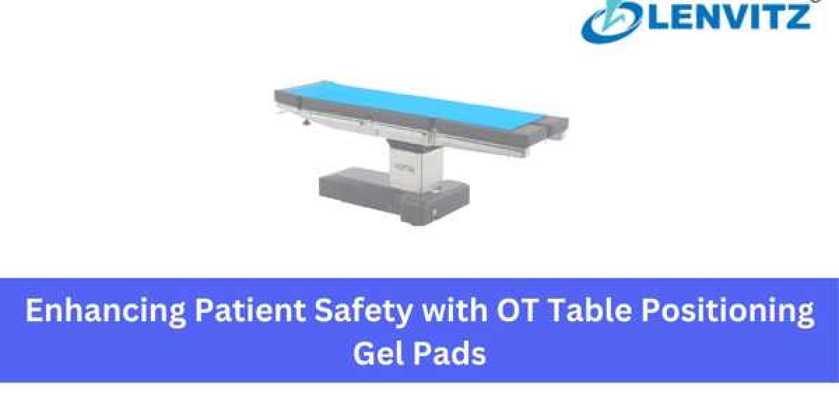 Enhancing Patient Safety with OT Table Positioning Gel Pads