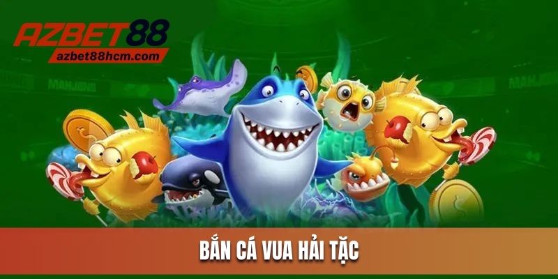 Săn Vàng Cùng Bắn Cá Vua Hải Tặc Azbet88 - Giải Trí Mỗi Ngày