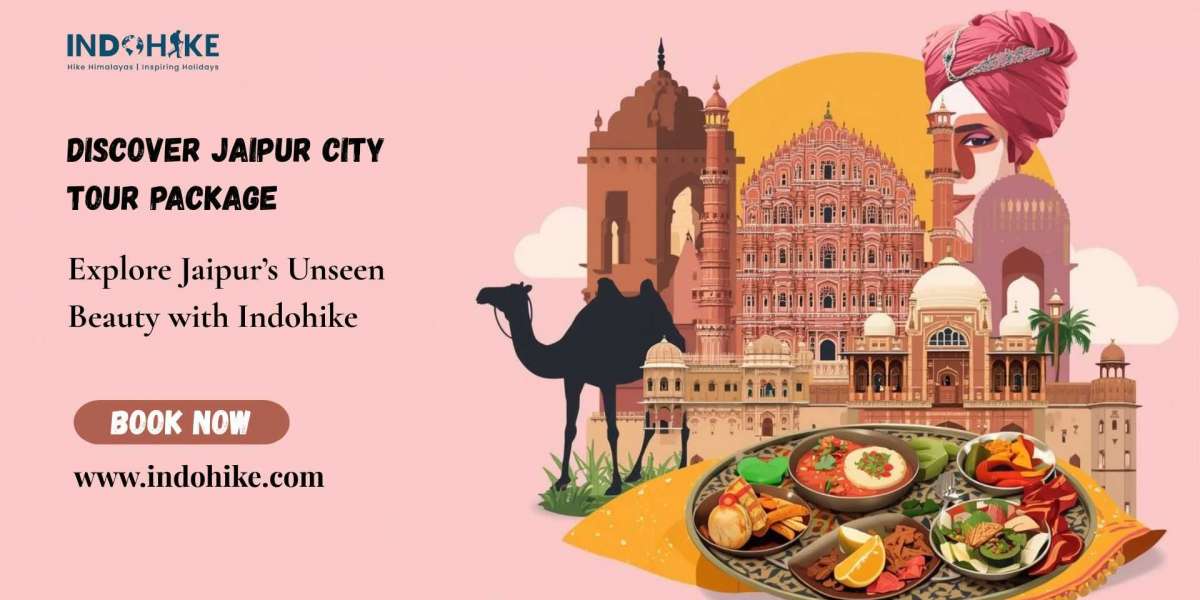 Discover Jaipur with Indohike’s Jaipur Tour Package