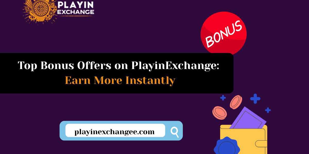 Top Bonus Offers on PlayinExchange: Earn More Instantly